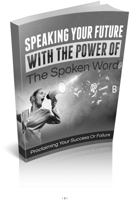 Product picture  Speaking Your Future With The Power Of The Spoken Word